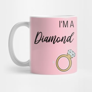 I'm a Diamond Ring Mug